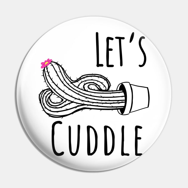 Let's Cuddle Cactus Pin by Bruce Brotherton