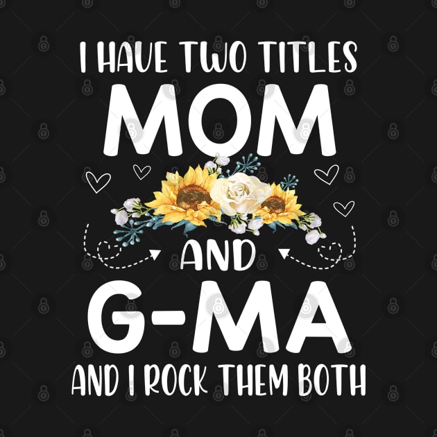 I have two titles mom and g ma by Leosit