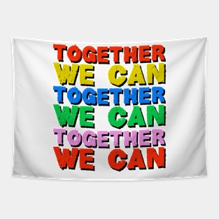 Together we can! Tapestry