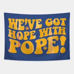 Golden groovy we've got hope with pope Tapestry