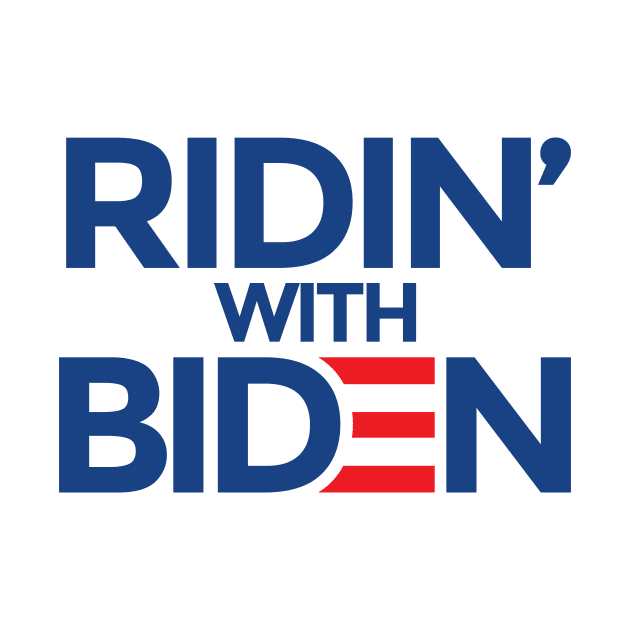 Ridin' With Biden Joe Biden for President by Natural 20 Shirts