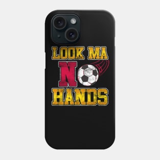 Soccer Look Ma No Hands Player Mom Team Tournament Phone Case