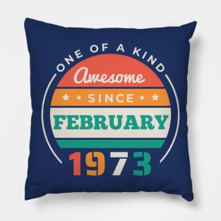 Retro Awesome Since February 1973 Birthday Vintage Bday 1973 Pillow