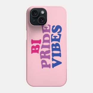 Bi Pride Vibes Phone Case