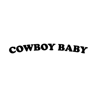 Cowboy Baby (black text) T-Shirt