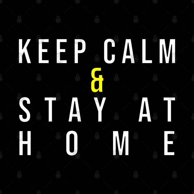 keep calm and stay at home by hicome store