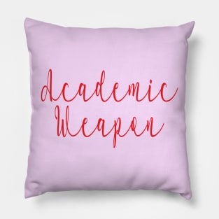 Back to school, Academic weapon inspirational quote, Academic Weapon, academic weapon meaning Pillow