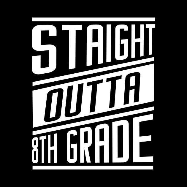 'Straight Outta 8th Grade' Cool Student Graduation Gift by ourwackyhome