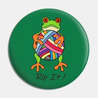 Frog it, Rip it! Pin