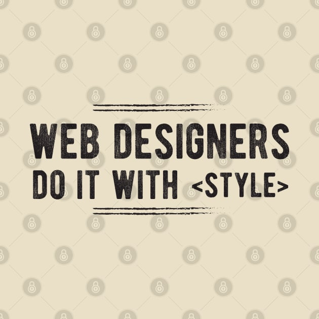 Web Designers do it with STYLE - Funny Programming Jokes by springforce