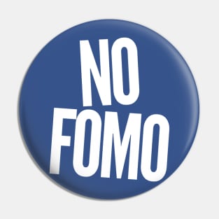 No Fomo Pin