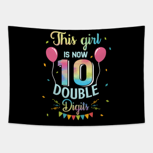 This Girl IS Now 10 Double Digits 10th Birthday Gift T-Shirt Tapestry