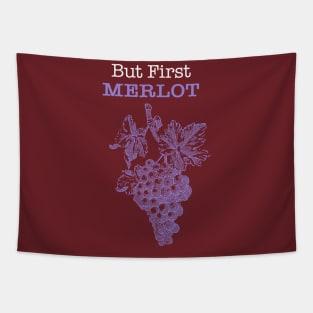 Merlot Fan, But First Merlot, Wine Lover Design Tapestry