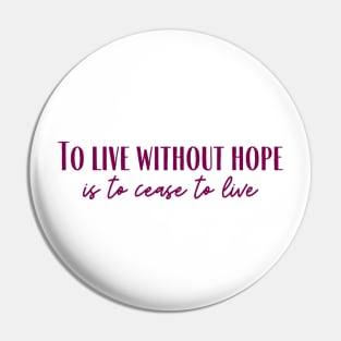 Without Hope Pin