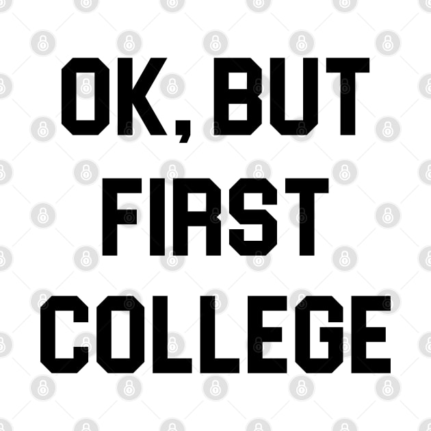 Ok, But First College by Venus Complete