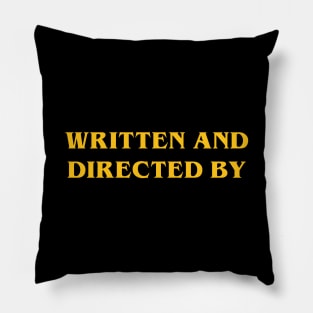 Film Buff Gift - Written and Directed By Pillow