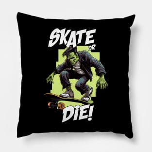 Skate or Die - Franky Pillow