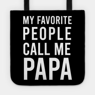 My Favorite People Call Me PAPA Tote