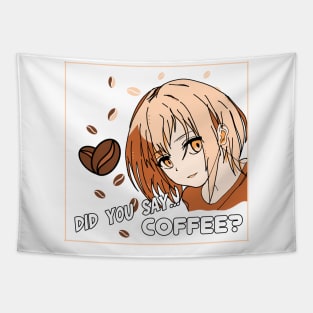 Coffee makes everything better anime Tapestry