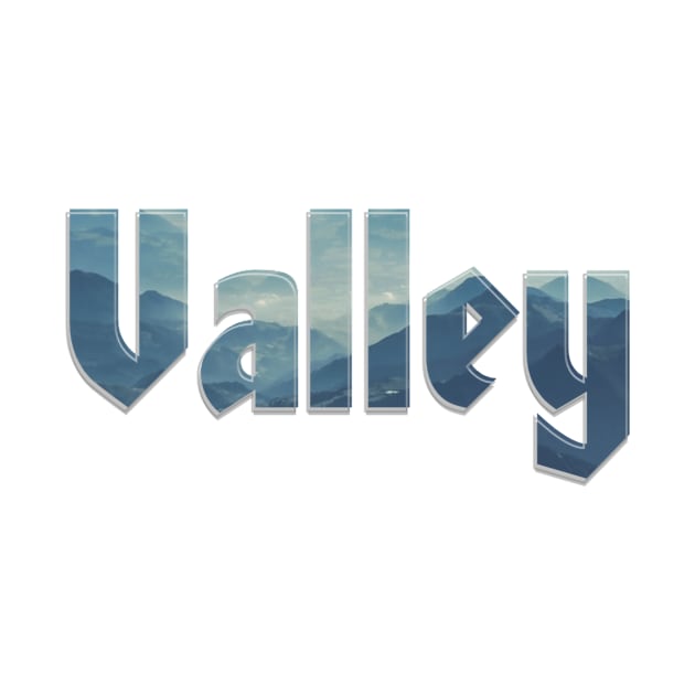 Valley by afternoontees