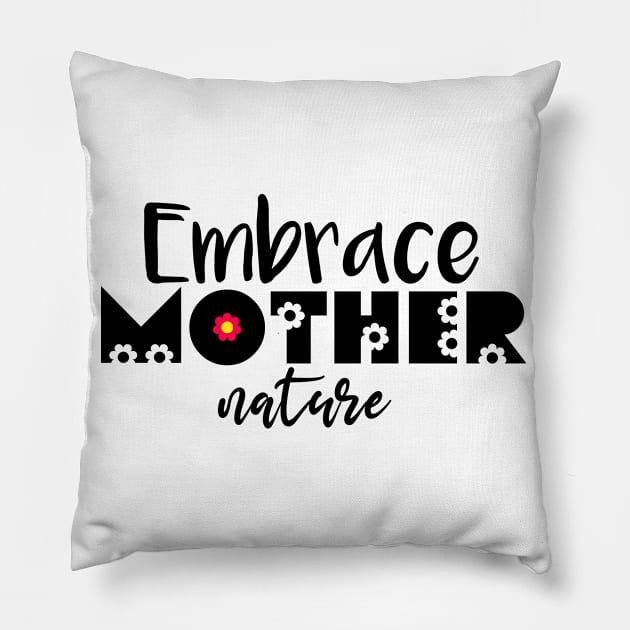 Embrace Mother Nature Pillow by Color Fluffy