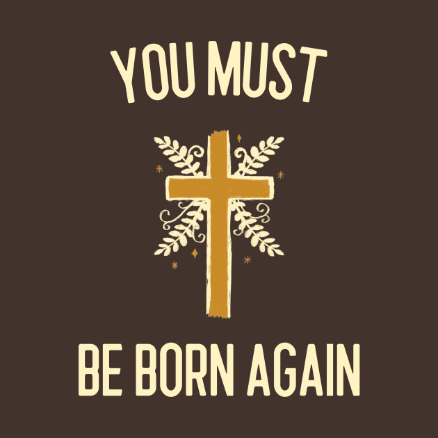 You must be born again by AmongOtherThngs