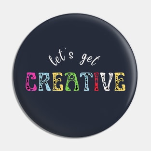 Let's Get Creative Pin