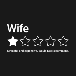 Wife Rating One out of Five Stars T-Shirt