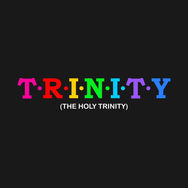 Trinity - The Holy Trinity. by Koolstudio