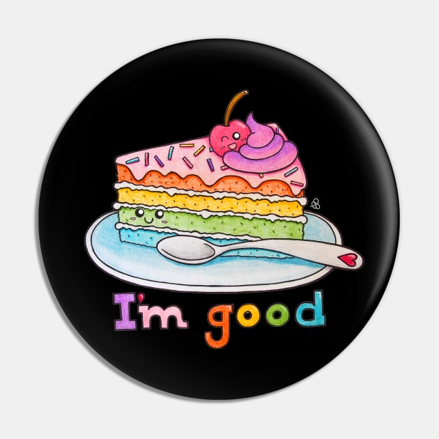 I'm Good - A Slice of Rainbow Cake on a Plate with a Cherry on Top Pin by Elinaana