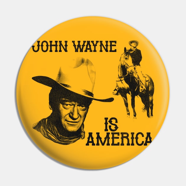 John Wayne is America Pin by darklordpug