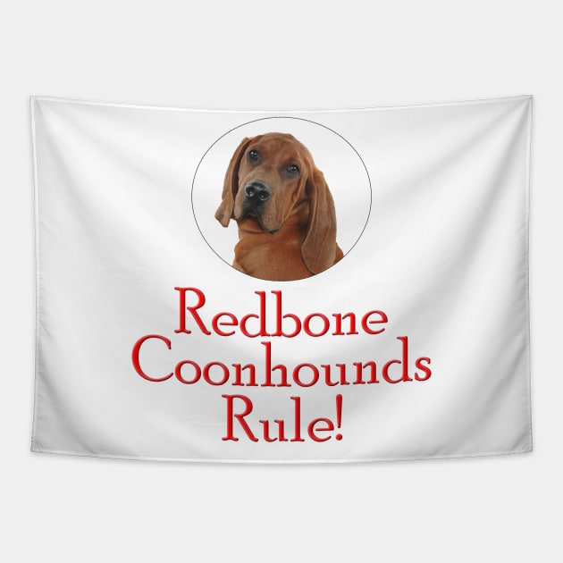 Redbone Coonhounds Rule! Tapestry by Naves