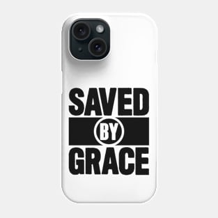 Saved By Grace Phone Case
