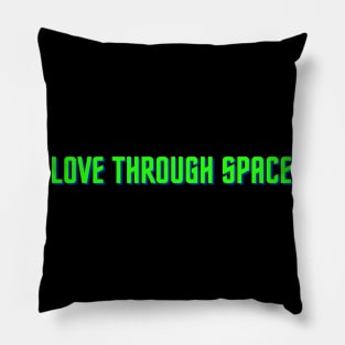 love through space Pillow