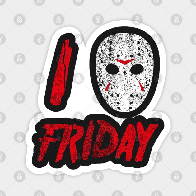 i love friday Magnet by LabRat