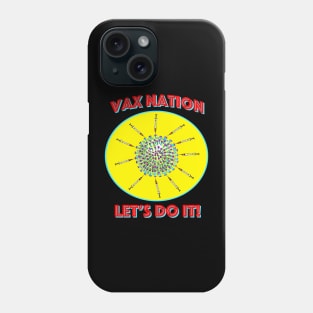 Vax Nation II - Let's do it! Phone Case