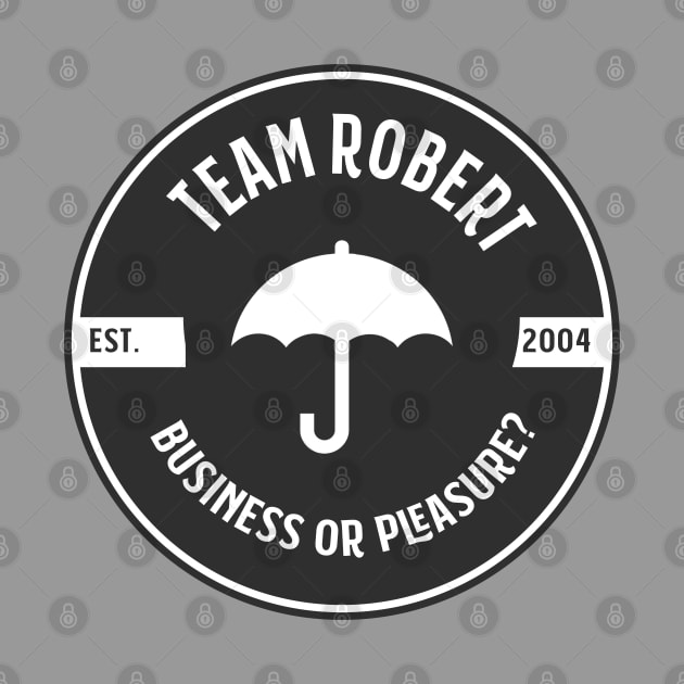 Team Robert by Stars Hollow Mercantile