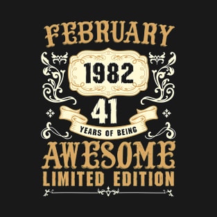 February 1982 41 Years Of Being Awesome Limited Edition T-Shirt