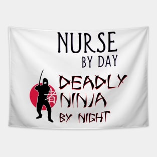 Nurse by Day - Deadly Ninja by Night Tapestry