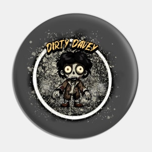 Dirty Davey Pin