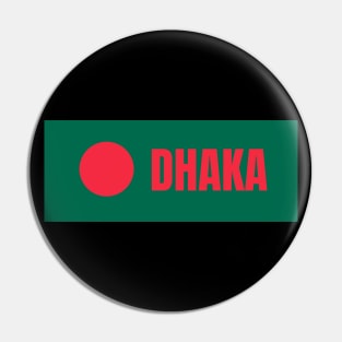 Dhaka City in Bangladesh Flag Pin