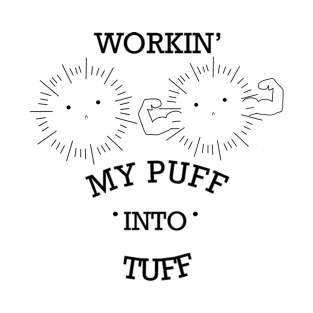 Workin' Puff T-Shirt