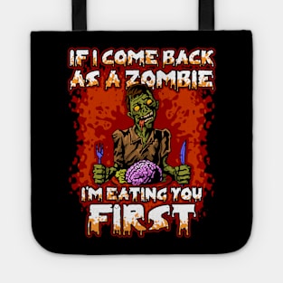 Funny Zombie I'm Eating You First Tote