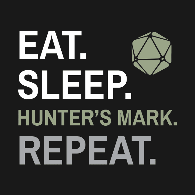 DnD Ranger Eat Sleep Hunter's Mark Repeat by Sunburst