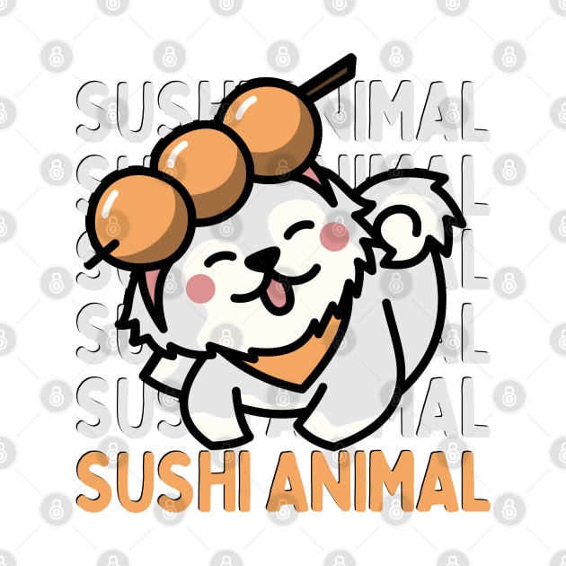 Cute Kawaii Sushi Animal I love Sushi Life is better eating sushi ramen Chinese food addict by BoogieCreates