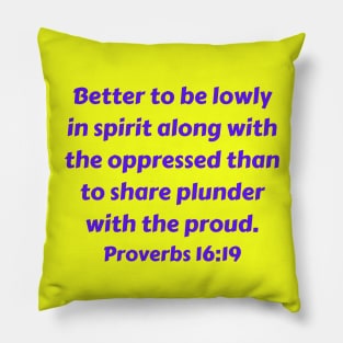 Bible Verse Proverbs 16:19 Pillow