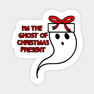 I'm The Ghost Of Christmas Present Magnet