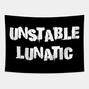 Unstable Lunatic Tapestry