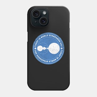 Today is World Standards Day Badge Phone Case