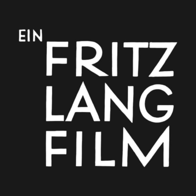 Ein Fritz Lang Film by amelanie